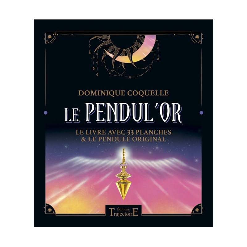 Le Pendul'Or - livre 33 planches + pendule (Dominique Coquelle)